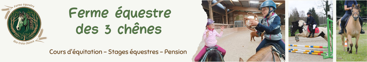 FERME EQUESTRE DES 3 CHENES
